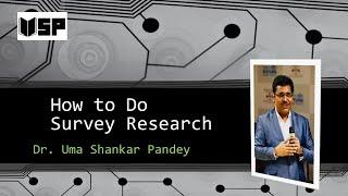 How to Do Survey Research: USP Lectures