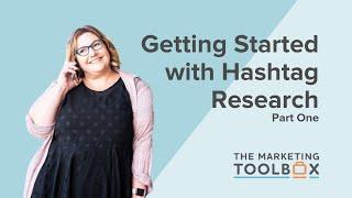 Getting Started with Hashtag Research Pt1 - The Marketing Toolbox, by Rachel Klaver