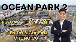 Tiến độ & giá bán mới nhất toàn bộ chung cư tại Vinhomes Ocean Park 2