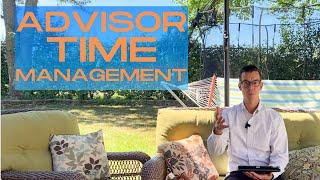 How To Spend Time As A Financial Advisor - Practice Management For Financial Advisors