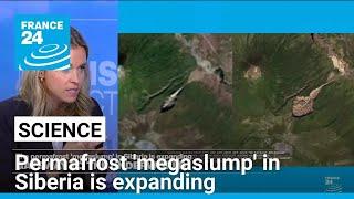 Gateway to the underworld: Permafrost 'megaslump' in Siberia is expanding • FRANCE 24 English