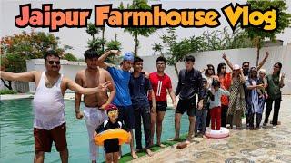 Jaipur Farmhouse Vlog | Best Swimming Pool Jaipur | Way to escape the heat.