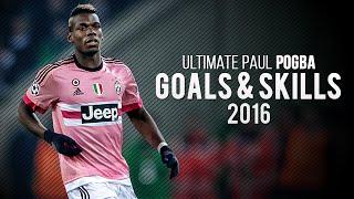 Paul Pogba ● Ultimate ● Goals & Skills 2016 HD