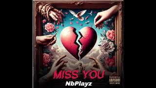 Miss You - NbPlayz