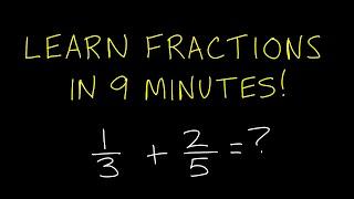 Learn Fractions in 9 Minutes!