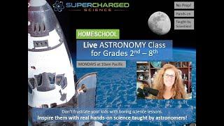 Homeschool Science Lesson: Exploring the Stars - Live Astronomy Class for 2nd-8th Grade