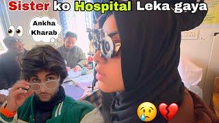 Choti sister ko Hospital Leka Gaya kargil ma 