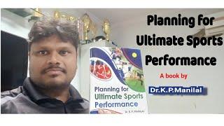 Planning for Ultimate Sports Performance book by Dr.K.P.Manilala