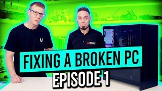 Fixing a Broken PC - Episode 1