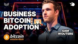 Business Bitcoin Adoption w/ Sam  Wouters - River