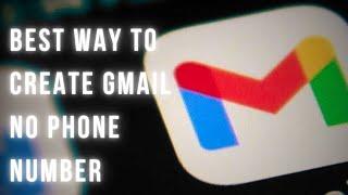 Create a gmail without phone number - Easy step by step tutorial