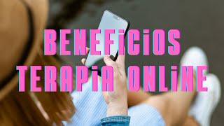 Beneficios Terapia Online