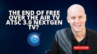 The End of Free Over The Air TV ATSC 3.0 Nextgen TV?