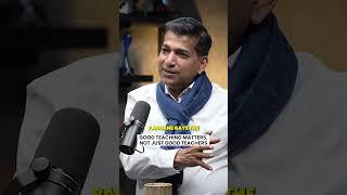 Good Teaching Matters - Ujjwal Singh | Raj Shamani #shorts