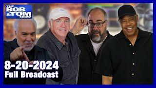 The BOB & TOM Show - August 20, 2024