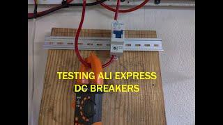 TESTING ALI EXPRESS DC BREAKERS