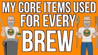 My Core Items Used  For Every Beer Brew