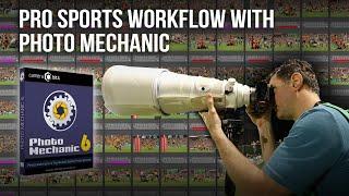 Photo Mechanic Sports Photography Workflow - Prepare, Shoot, Edit and Upload