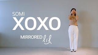 [MIRRORED] 'SOMI (전소미) - XOXO(엑스오엑스오)' Dance Cover 커버댄스