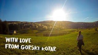 With Love from Gorski kotar