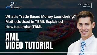 What is TBML | Trade Based Money Laundering explained | Risk Indicators | Techniques | KYC Lookup