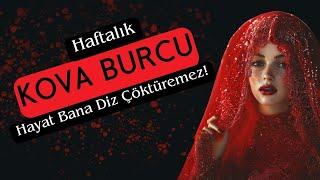 Kova Burcu Haftalık - Hayat Bana Diz Çöktüremez!