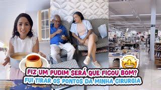 FIZ UM PUDIM SERÁ QUR FICOU BOM?+ FUI TIRAR OS PONTOS DA MINHA CIRURGIA!