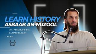 Learn History - Asbaab an-Nuzool | Dr. Nasser Karimian