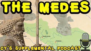 The Early Medes and the Median Empire (History of Ancient Iran) | Supplemental Podcast #3