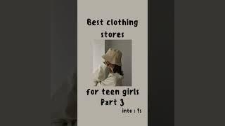 Best clothing stores for teen girls_Part 3 #aesthetic #trending #viral #fyp #outfit #fashion #teen