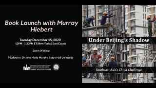 Virtual Book Launch - Under Beijing's Shadow: Southeast Asia's China Challenge (Murray Hiebert)