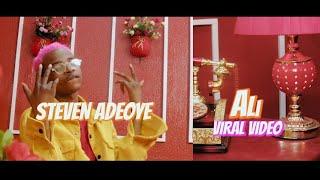 STEVEN ADEOYE - ALI (VIRAL VIDEO)