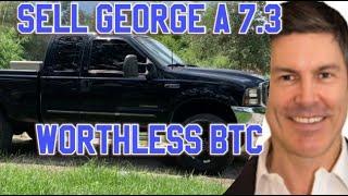 7.3 Sold to George Gammon the Rebel Capitalist, BTC Received Worth $0 or Negative Value?
