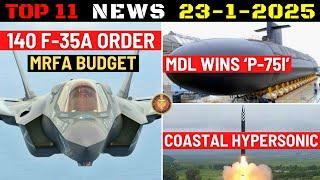 Indian Defence Updates : 140 F-35A Order,MDL Wins P-75I,Coastal Hypersonic Missile,Trajan for Army