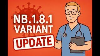 COVID-19 Variant NB.1.8.1 Update - What You Need To Know | Public Health