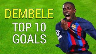 Osumane Dembele Top 10 Goals for Barcelona