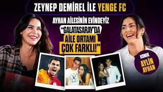 Aylin Ayhan | "Kaan, bensiz tatile gidemez..." | Zeynep Demirel ile Yenge FC - #5