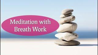 Meditation with Breath Work