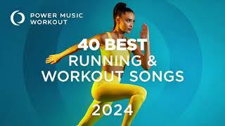 40 Best Running & Workout Songs 2024 (129-175 BPM) by Power Music Workout