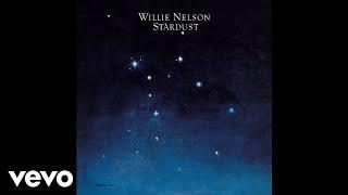 Willie Nelson - Stardust (Official Audio)