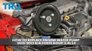 How to Replace Engine Water Pump 2010-2013 Kia Forte Koup 2.4L L4