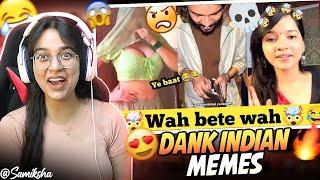 Dank Indian Memes Reaction| Trending Memes | Indian Memes Compilation | MemeMinati |Samiksha Sengar