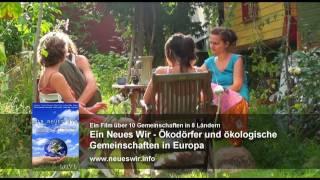 Ein Neues Wir - Trailer, Ökodörfer und Selbstversorger-Gemeinschaften in Europa