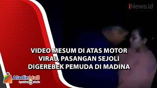 Video Mesum di Atas Motor Viral, Pasangan Sejoli Digerebek Pemuda di Madina