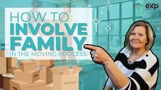 How to Involve Family in the Moving Process | Planning Ahead