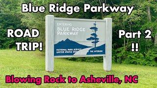 ROAD TRIP! Driving the Blue Ridge Parkway from Blowing Rock to Asheville, North Carolina