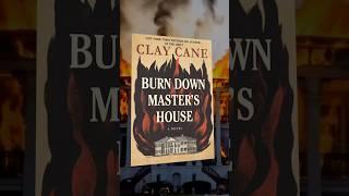 Watch! Book Trailer for ‘BURN DOWN MASTER’S HOUSE’
