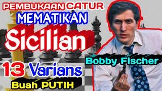 DEADLY CHESS OPENING (SICILIAN) 13 Variants | BOBBY FISCHER | Aggressive and Full of Combinations