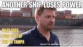 Containership Loses Power Entering Tampa Bay | Pilot Utilized Tugs to Stop the Ship