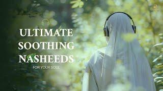 The Ultimate collection of most beautiful nasheeds -  1 hour